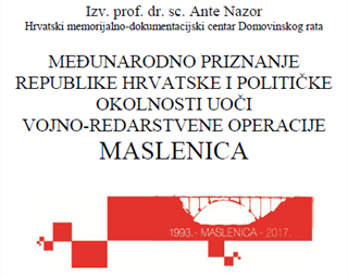 Predavanje "Međunarodno priznanje Republike Hrvatske i političke okolnosti uoči Vojno-redarstvene operacije Maslenica"